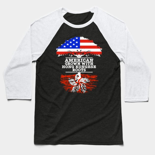 American Grown With Hong Kongese Roots - Gift for Hong Kongese With Roots From Hong Kong Baseball T-Shirt by Country Flags